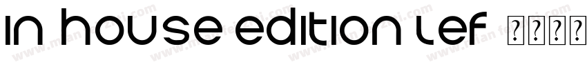In-House Edition Lef字体转换